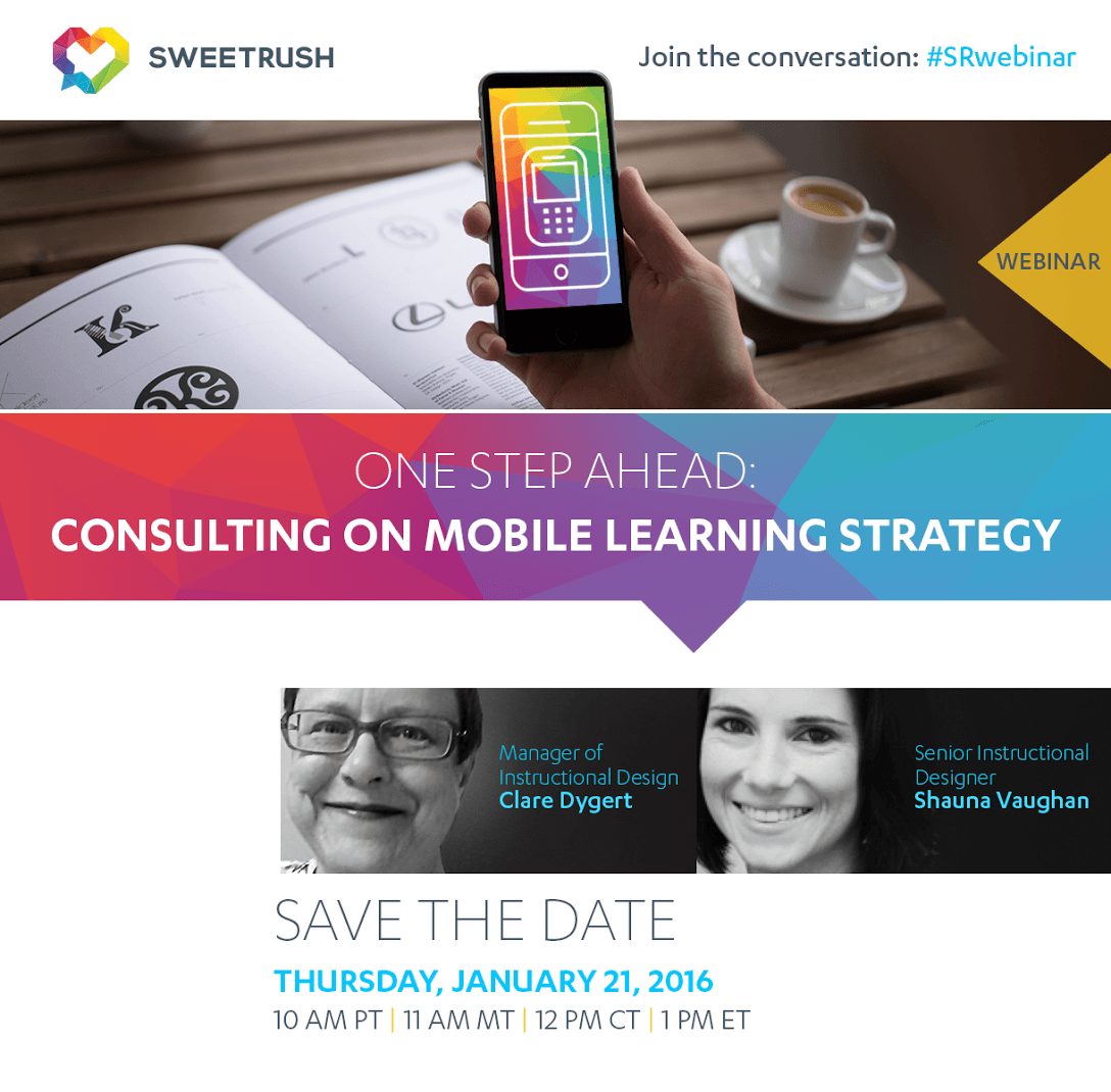 Mobile Learning Strategy Webinar - SweetRush - January 21, 2016