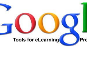 Google Tools for eLearning Professionals