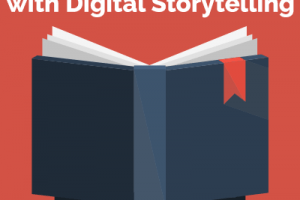 Engage Your Learners with Digital Storytelling