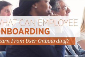 What Can Employee Onboarding Learn From User Onboarding?