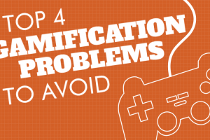 Top 4 Gamification Problems To Avoid