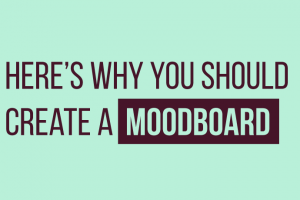 Here’s Why You Should Create A Moodboard For Your Next Digital Learning Project