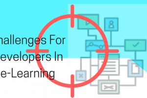 4 Challenges For eLearning Developers