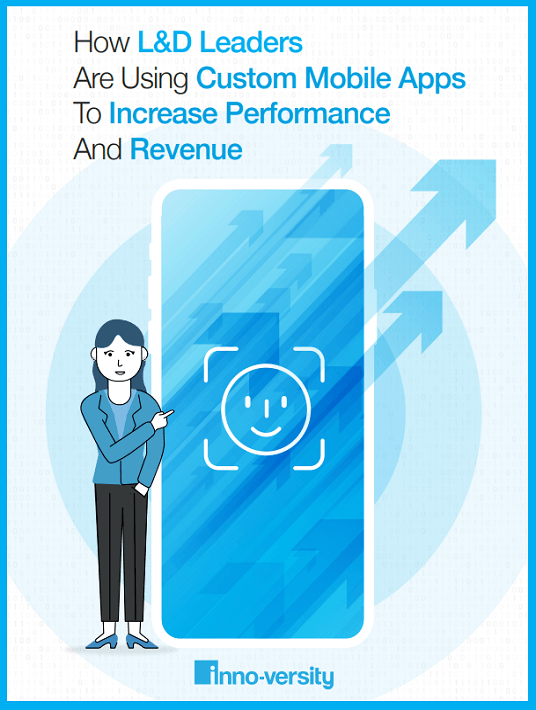 eBook Release: How L&D Leaders Are Using Custom Mobile Apps To Increase Performance And Revenue